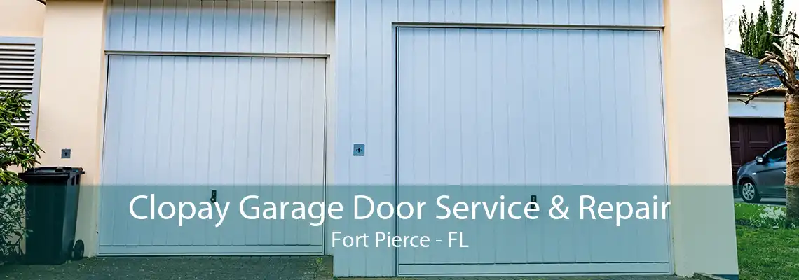 Clopay Garage Door Service & Repair Fort Pierce - FL