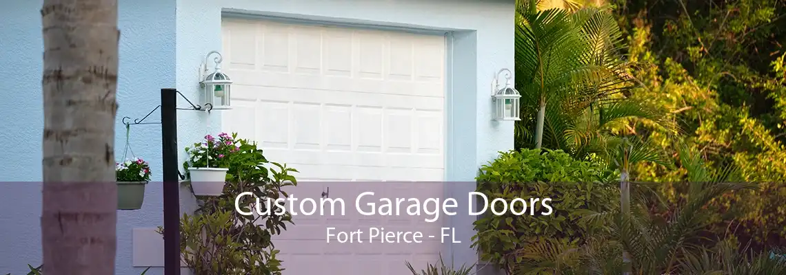 Custom Garage Doors Fort Pierce - FL