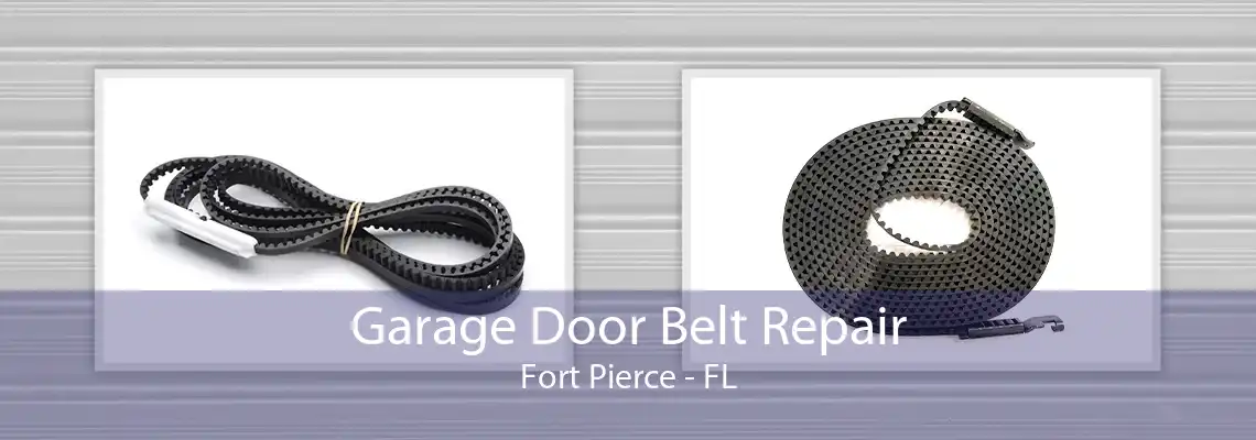 Garage Door Belt Repair Fort Pierce - FL