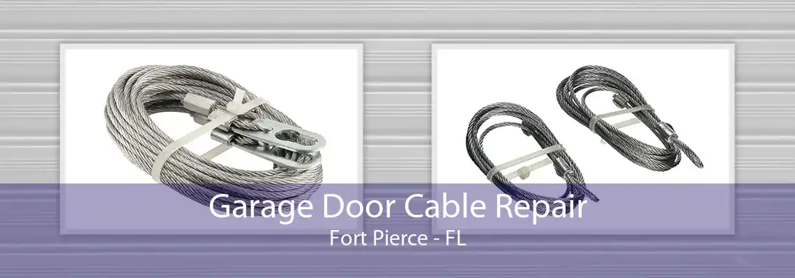 Garage Door Cable Repair Fort Pierce - FL