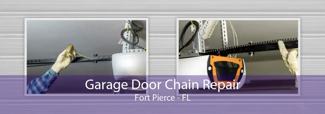 Garage Door Chain Repair Fort Pierce - FL