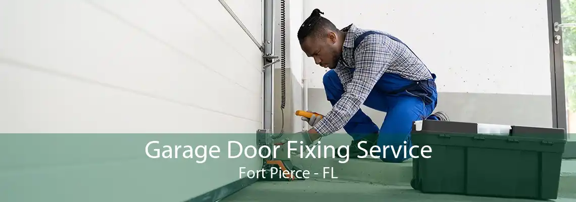 Garage Door Fixing Service Fort Pierce - FL