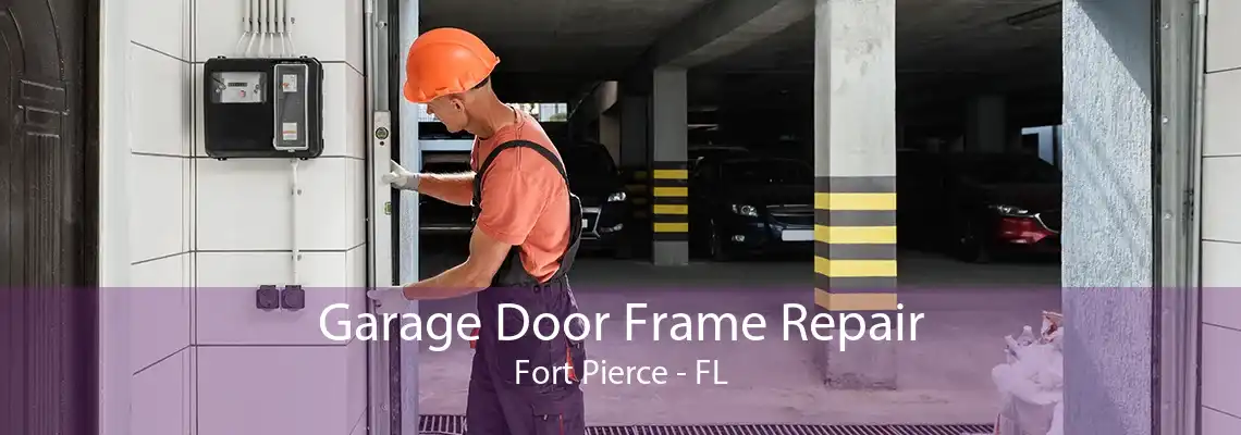 Garage Door Frame Repair Fort Pierce - FL