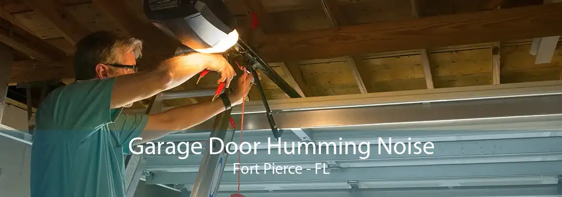 Garage Door Humming Noise Fort Pierce - FL