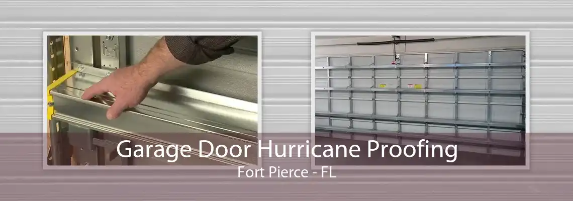 Garage Door Hurricane Proofing Fort Pierce - FL