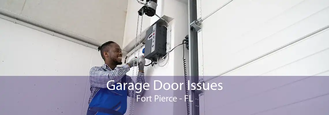 Garage Door Issues Fort Pierce - FL