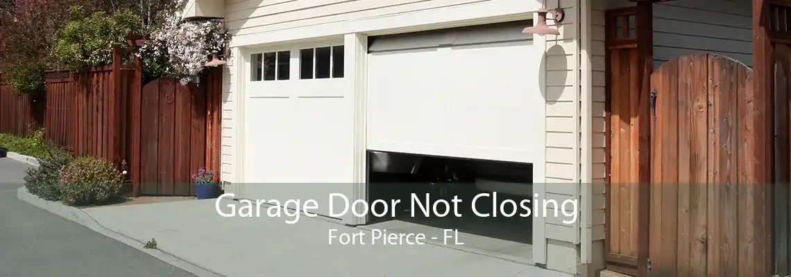 Garage Door Not Closing Fort Pierce - FL