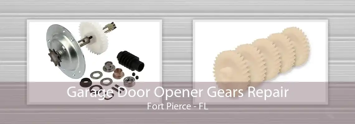 Garage Door Opener Gears Repair Fort Pierce - FL