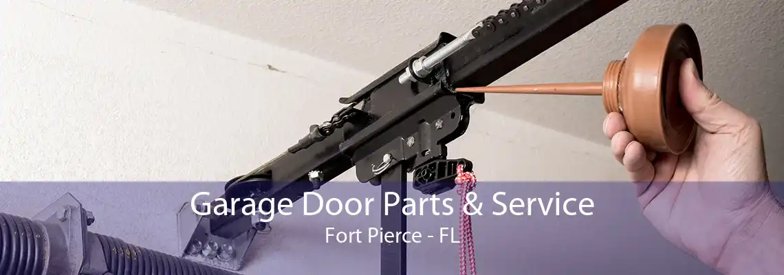 Garage Door Parts & Service Fort Pierce - FL