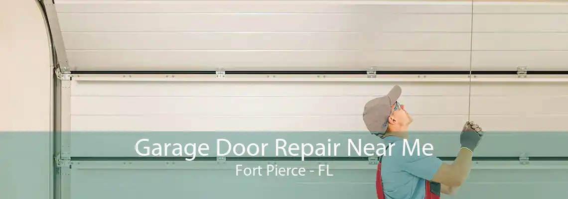 Garage Door Repair Near Me Fort Pierce - FL