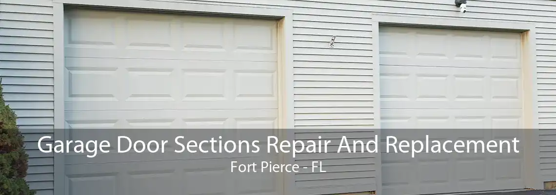 Garage Door Sections Repair And Replacement Fort Pierce - FL