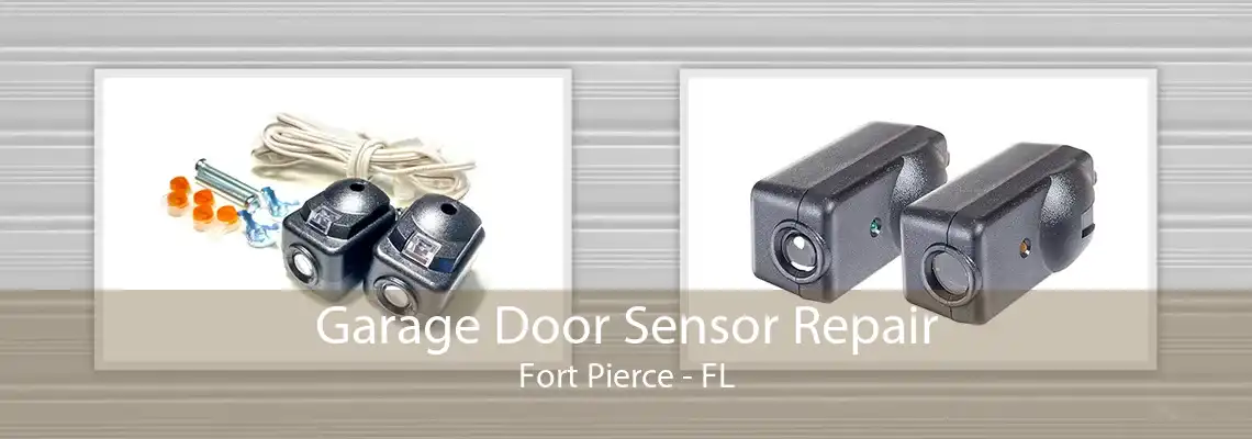 Garage Door Sensor Repair Fort Pierce - FL