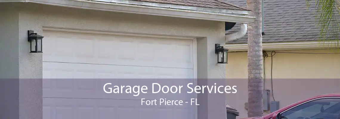 Garage Door Services Fort Pierce - FL