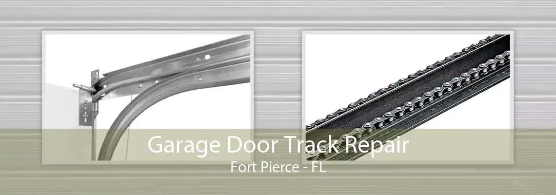 Garage Door Track Repair Fort Pierce - FL