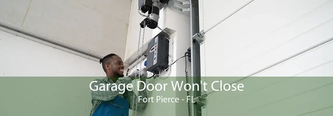 Garage Door Won't Close Fort Pierce - FL