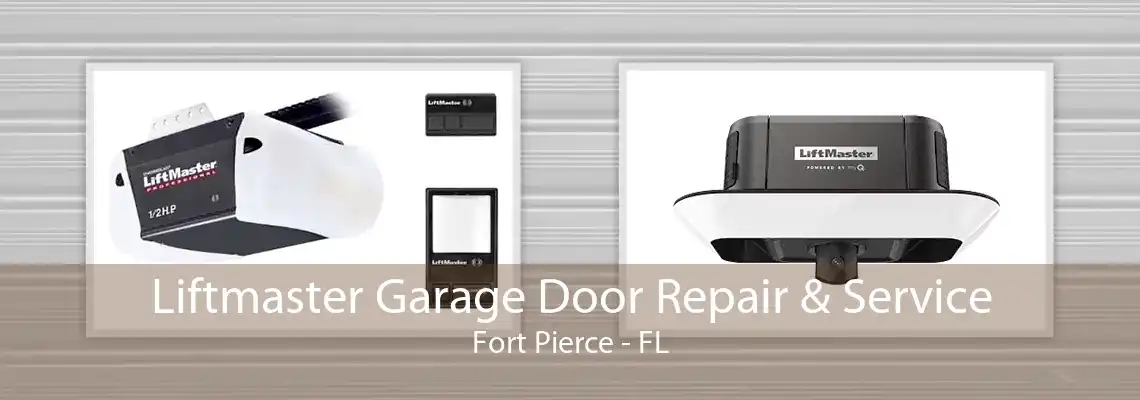 Liftmaster Garage Door Repair & Service Fort Pierce - FL