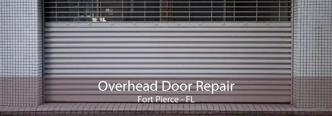 Overhead Door Repair Fort Pierce - FL