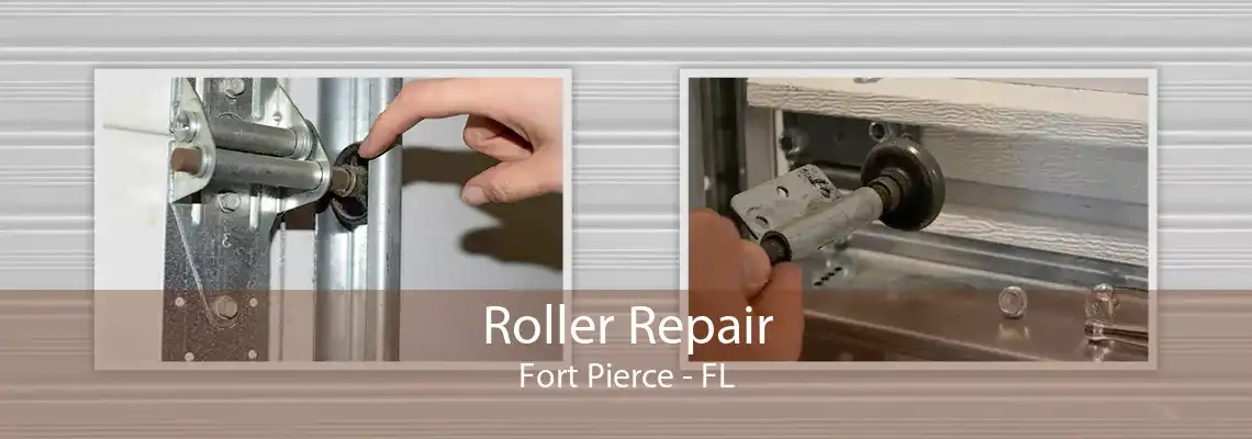 Roller Repair Fort Pierce - FL