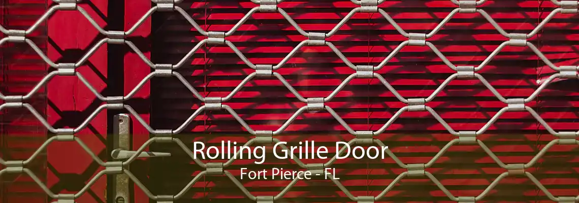 Rolling Grille Door Fort Pierce - FL